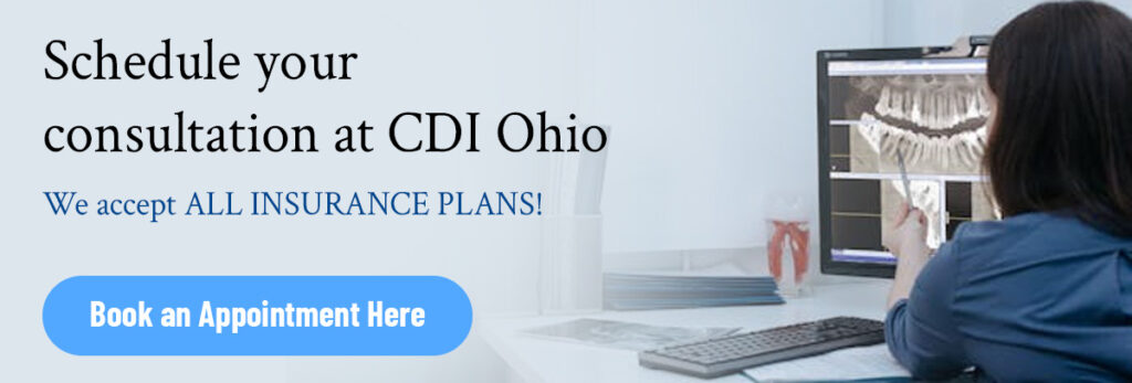 Book an Appointment Now - We accept all Ohio Dental Insurance | CDI Ohio | Cleveland Dental Institute